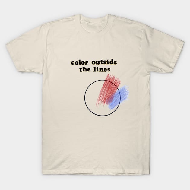 color outside the lines - same here man podcast T-Shirt by Same Here Man Podcast
